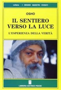 sentiero verso la luce l\'esperienza della verita