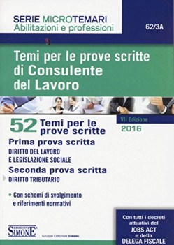 temi per le prove scritte di consulente del lavoro 52 temi per le prove scritte