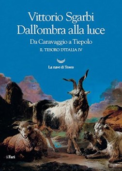 dall\'ombra alla luce da caravaggio a tiepolo il tesoro d\'italia 4