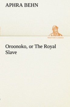 oroonoko or the royal slave