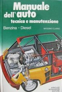 manuale dell\'auto tecnica e manutenzione benzina diesel