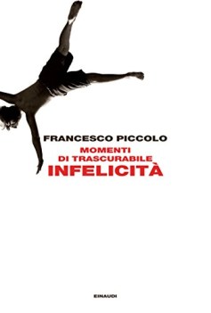 momenti di trascurabile infelicita\'