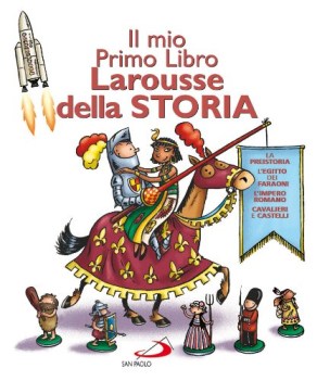 mio primo libro larousse della storia