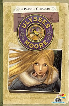 paese di ghiaccio (ulysses moore 10)