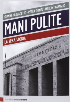 mani pulite la vera storia