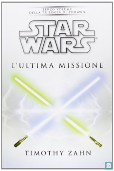 star wars l\'ultima missione trilogia di thrawn vol 3