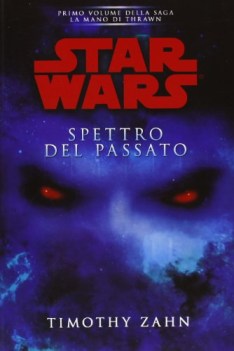 star wars spettro del passato (saga la mano di thrawn vol 1)