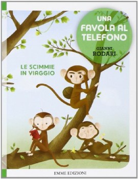 scimmie in viaggio (una favola al telefono)