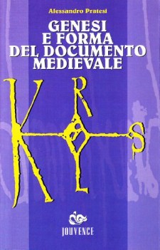 genesi e forme del documento medievale