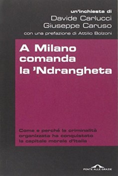 a milano comanda la \'ndrangheta