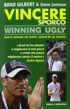 vincere sporco winning ugly guerra mentale nel tennis