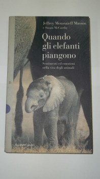 quando gli elefanti piangono (fuori catalogo)