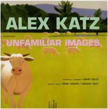 Alex Katz - unfamiliar images