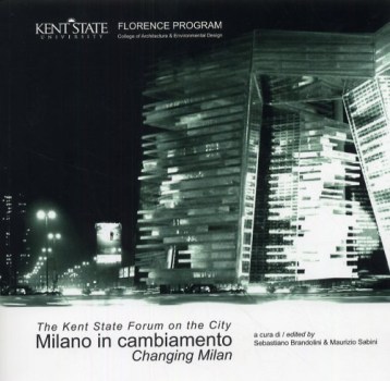 kent state forum on the city milano in cambiamento chaging milan