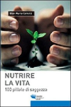 nutrire la vita 100 pillole di saggezza