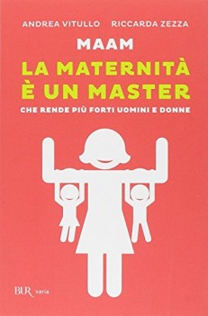 maam la maternit  un master che rende pi forti uomini e donne