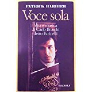 voce sola vita e musica di carlo broschi detto farinelli