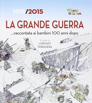 grande guerra raccontata ai bambini 100 anni dopo