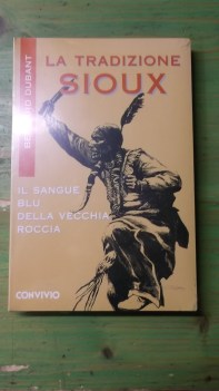 tradizione sioux. il sangue blu della vecchia roccia