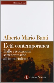 et contemporanea dalle rivoluzioni settecentesche all\'imperialismo