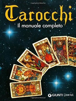 tarocchi il manuale completo