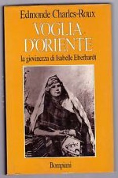 voglia d\'oriente la giovinezza di isabelle eberhardt