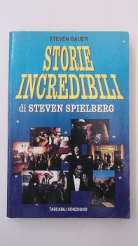 storie incredibili di Steven Spielberg