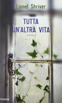 tutta un\'altra vita