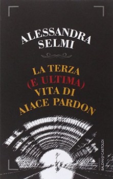 terza e ultima vita di aiace pardon