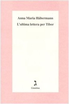 ultima lettera per tibor