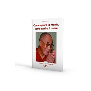 come aprire la mente, come aprire il cuore