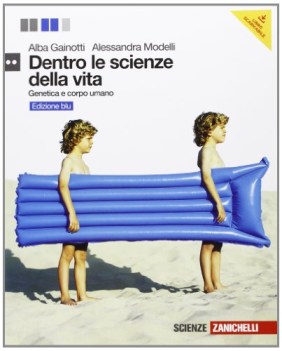 dentro le scienze d/vita blu, genetica scienze licei e mag.