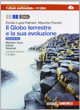 globo terrestre e la sua evoluzione ed.blu minerali rocce, vulcani, terremoti