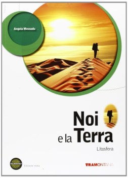 noi e la terra, litosfera geografia gener.astronom.