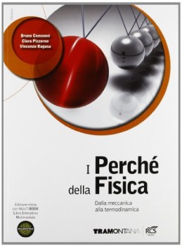 perche della fisica, dalla meccanica... fisica