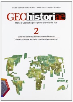 geohistoriae 2 storia biennio lic e 1 mg