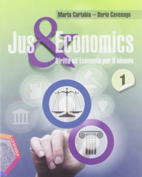 jus &amp; economics 1 diritto economia biennio