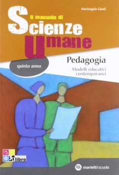 manuale di scienze umane, pedagogia x 5 psicol.,pedag.,didattica