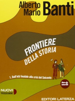 frontiere della storia 1 storia triennio licei