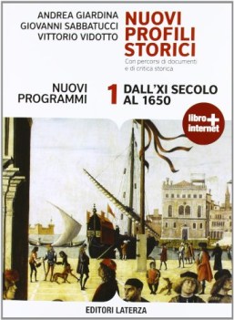 nuovi profili storici 1 xi sec. 1650 storia triennio licei