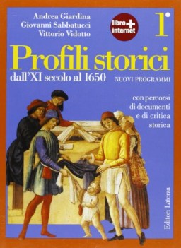 profili storici 1, da xi sec. a 1650 (3t storia triennio licei