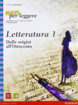 nati per leggere letteratura dalle origini all\'ottocento