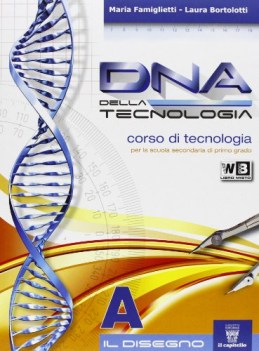 dna della tecnologia a+b +metodo+strad. educazione tecnica