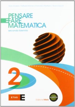 pensare e fare matematica 2 x tr matematica x superiori