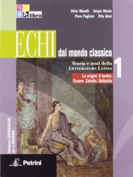 echi dal mondo classico 1 latino, letteratura