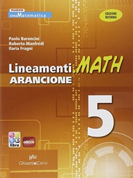 lineamenti.math arancione 5 matematica x superiori