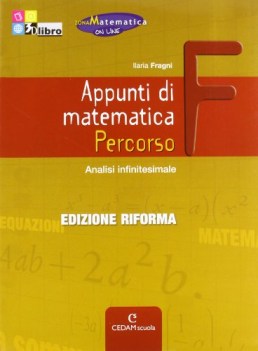 appunti di matematica F ed.riforma matematica ginn.,licei