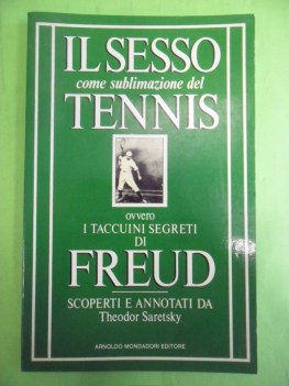 sesso come sublimazione del tennis. taccuini segreti freud