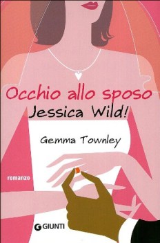 occhio allo sposo jessica wild!