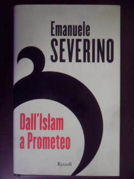 Dall\'islam a Prometeo